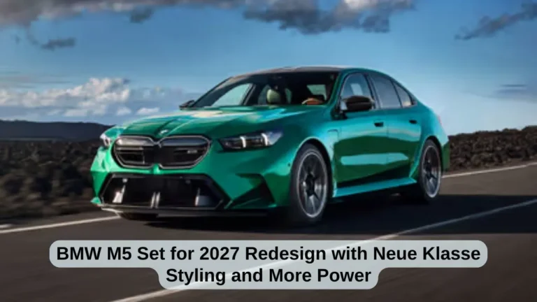 BMW M5 Set for 2027 Redesign with Neue Klasse Styling and More Power