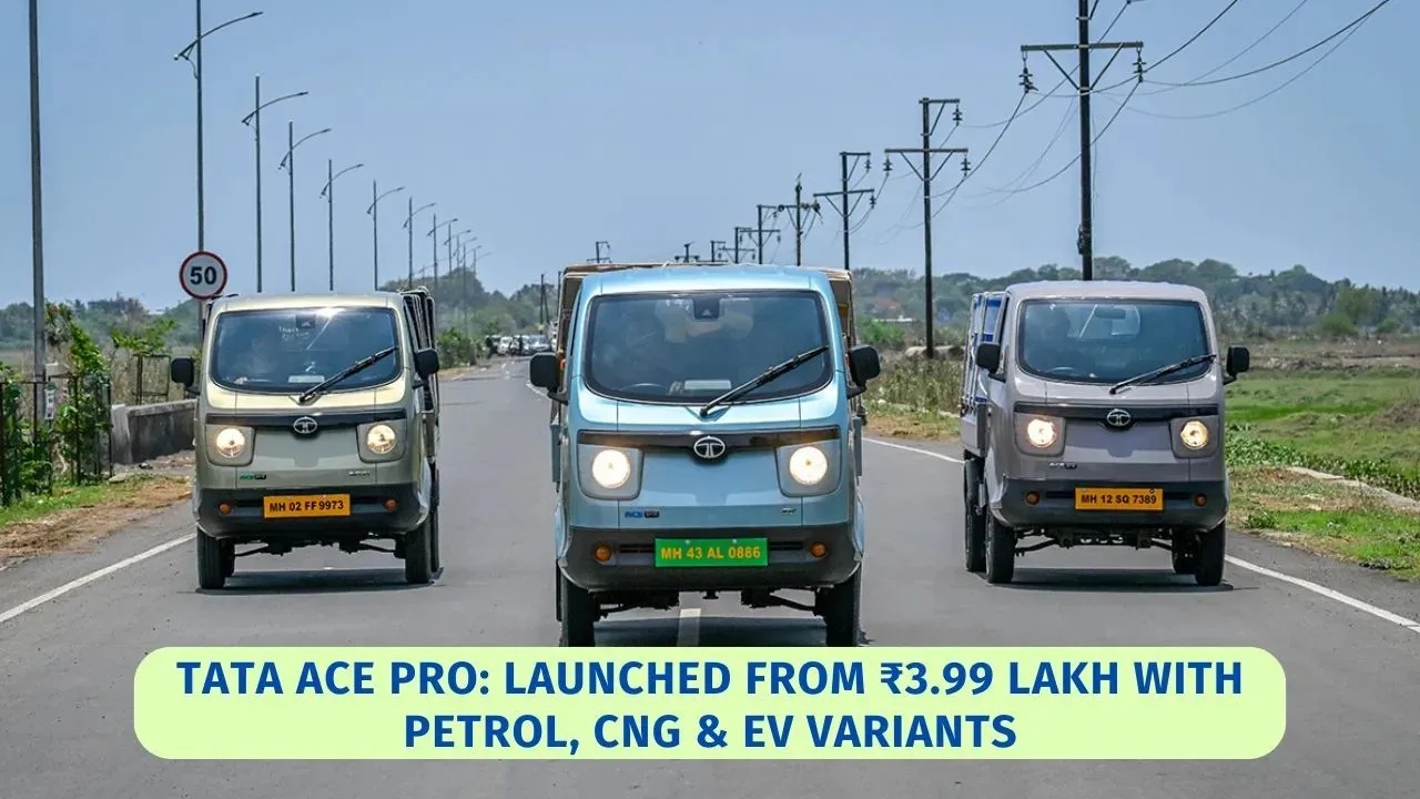 Tata Ace Pro Launched from ₹3.99 Lakh with Petrol, CNG & EV Variants