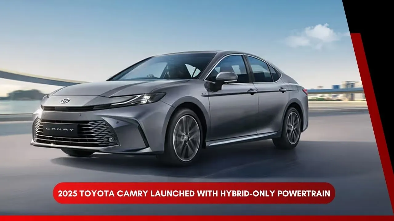 2025 Toyota Camry Launched with Hybrid-Only Powertrain