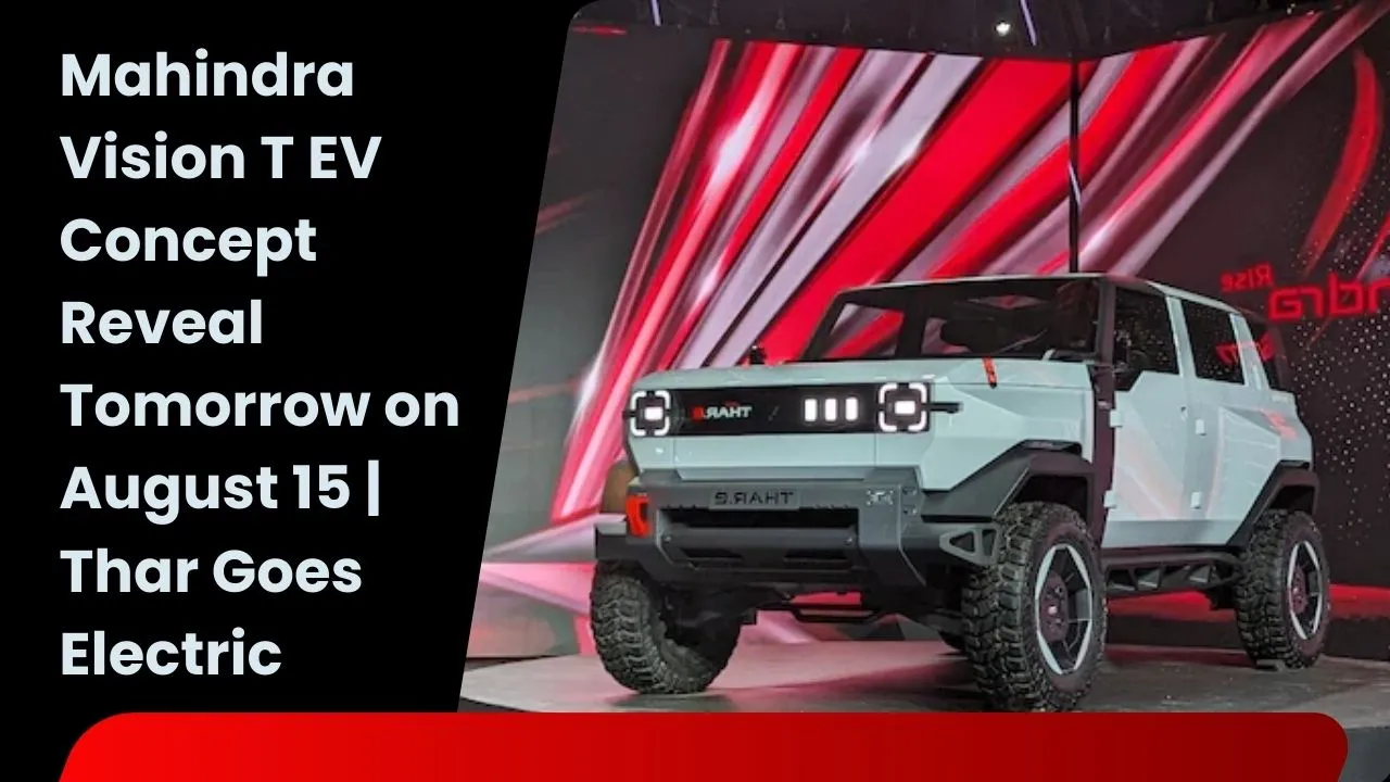Mahindra Vision T EV Concept Reveal Tomorrow