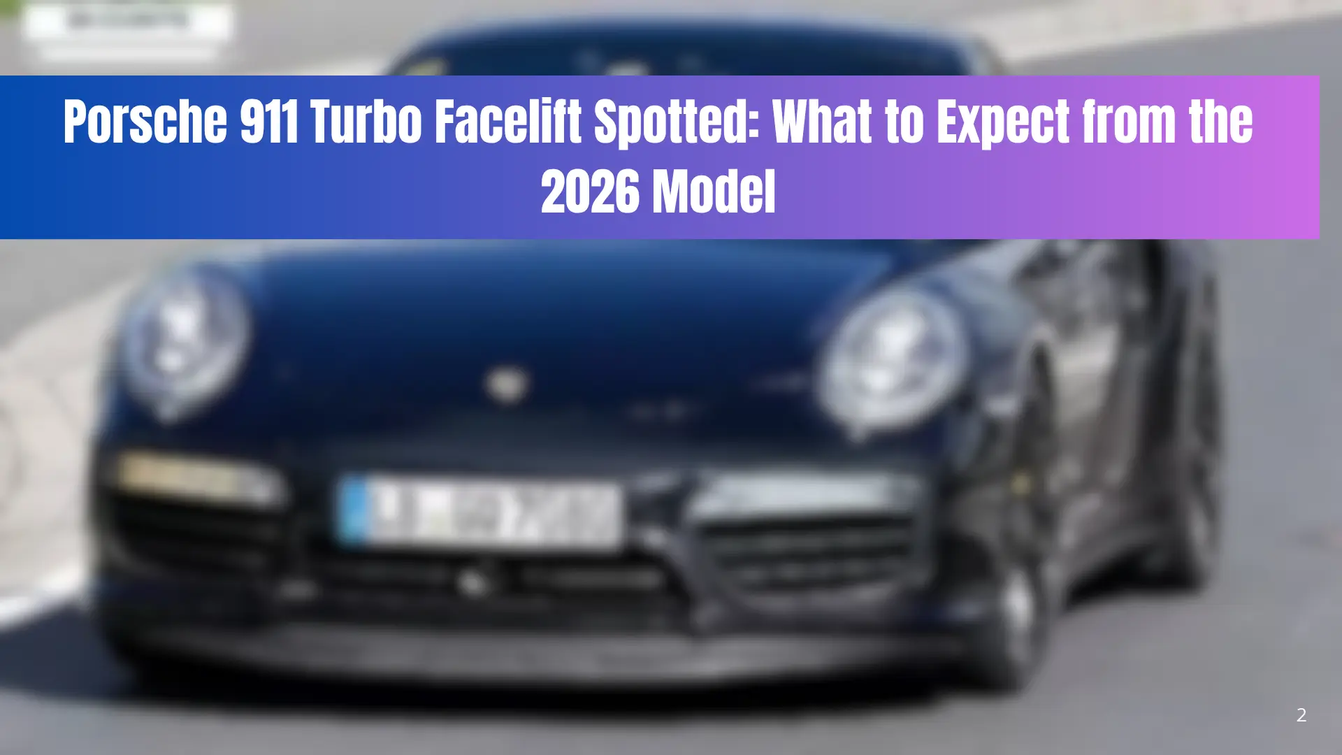 Porsche 911 Turbo Facelift Spotted: What to Expect from the 2026 Model