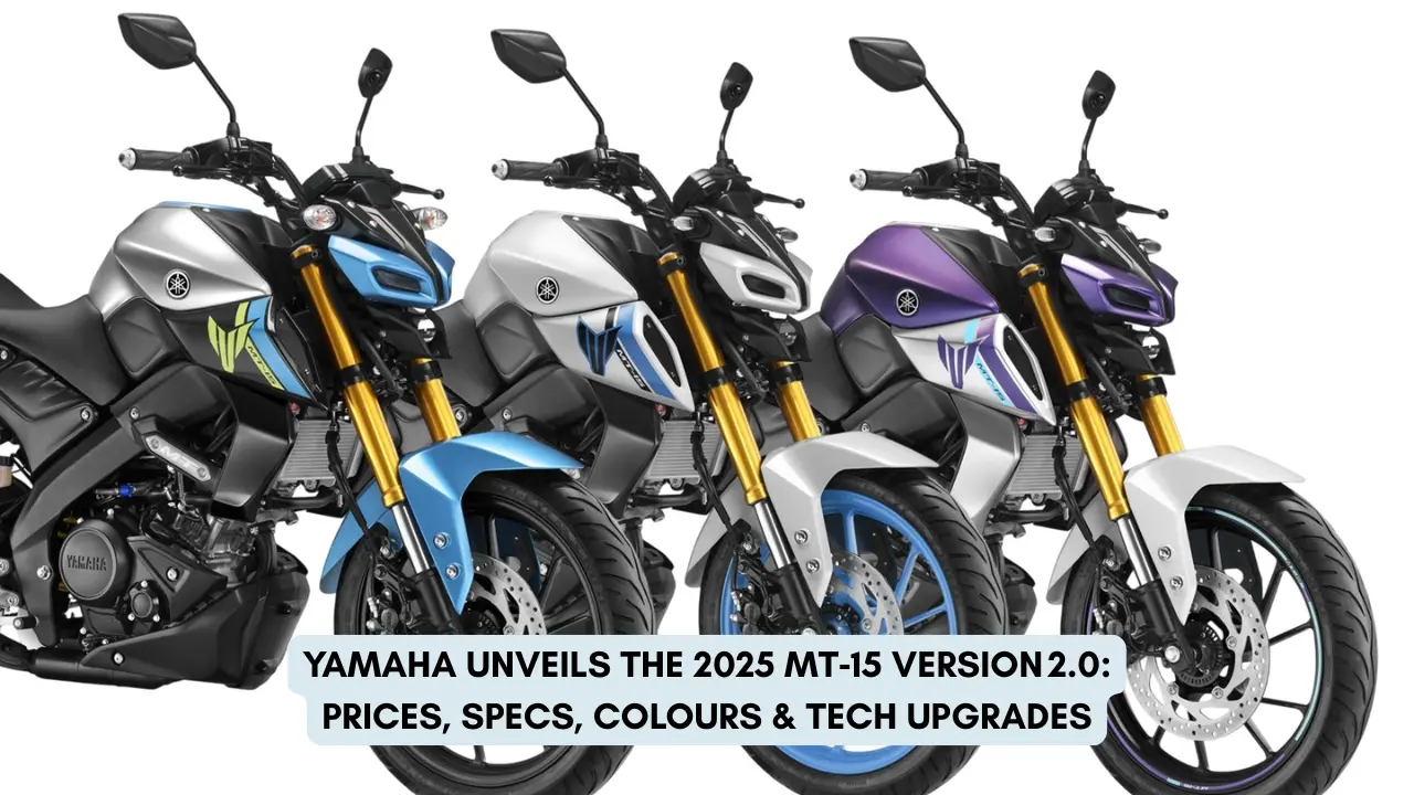 Yamaha Unveils the 2025 MT‑15 Version 2.0 Prices, Specs, Colours & Tech Upgrades