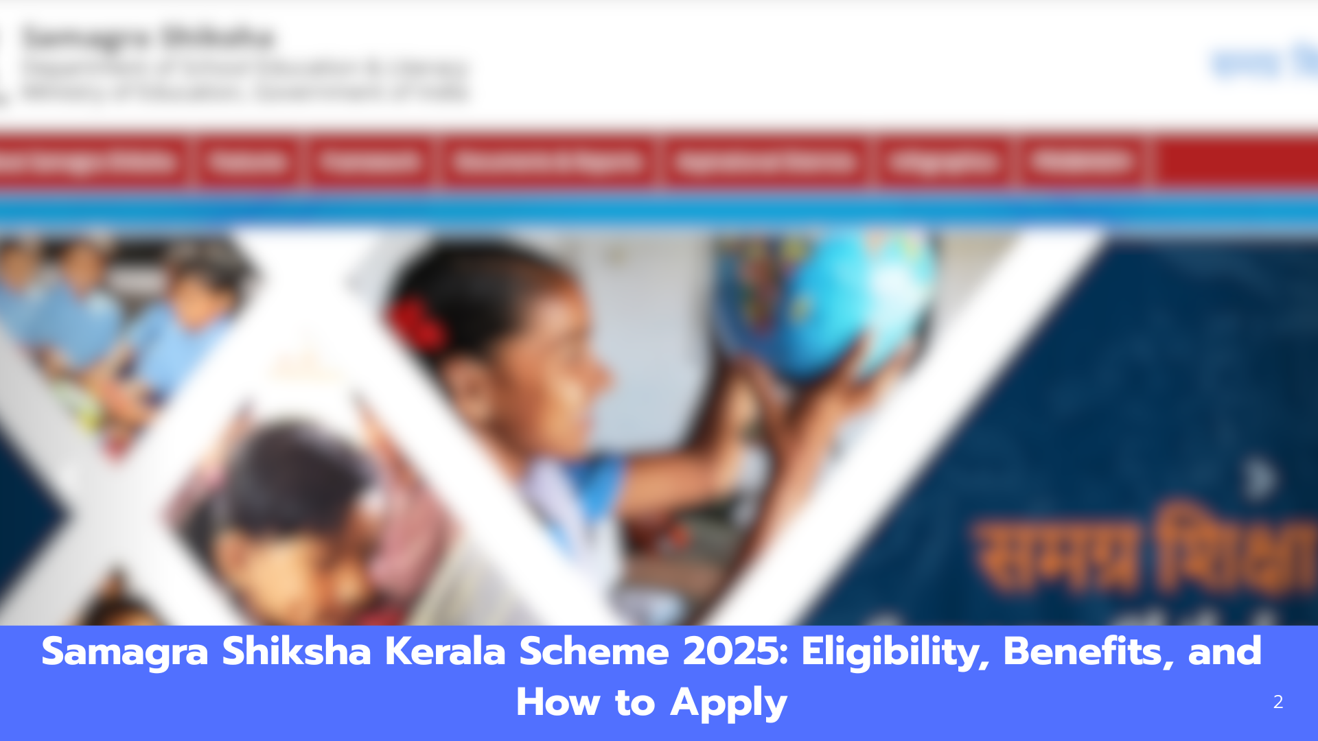 Samagra Shiksha Kerala Scheme 2025: Eligibility, Benefits, and How to Apply