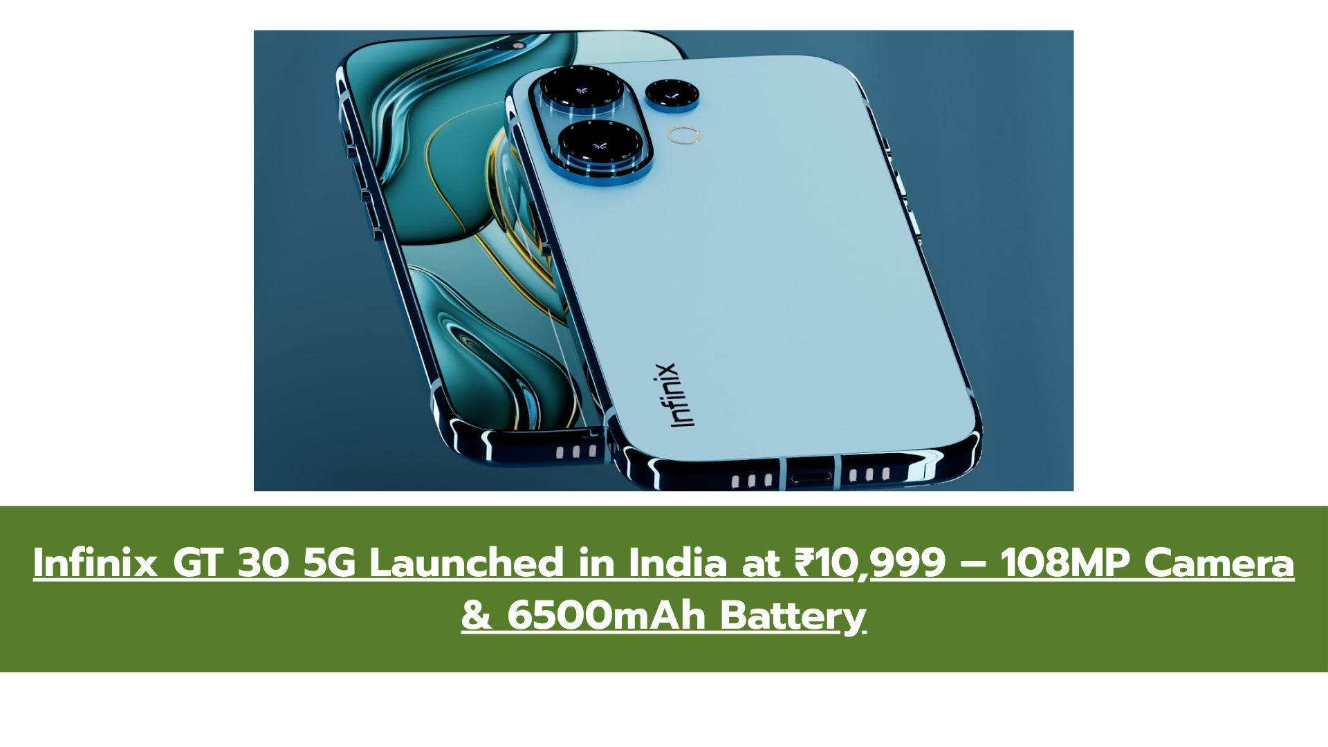 Infinix GT 30 5G Launched at Just ₹10,999 With 108MP Camera & 6500mAh Battery – Full Details