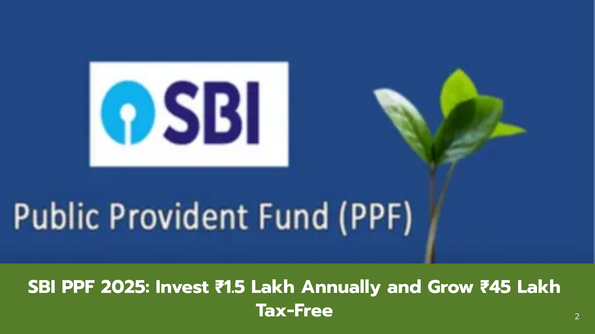 SBI PPF 2025: Invest ₹1.5 Lakh Annually and Grow ₹45 Lakh Tax-Free
