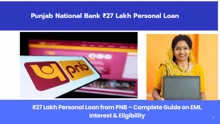 Punjab National Bank ₹27 Lakh Personal Loan – EMI, Salary Requirement & Interest Rate