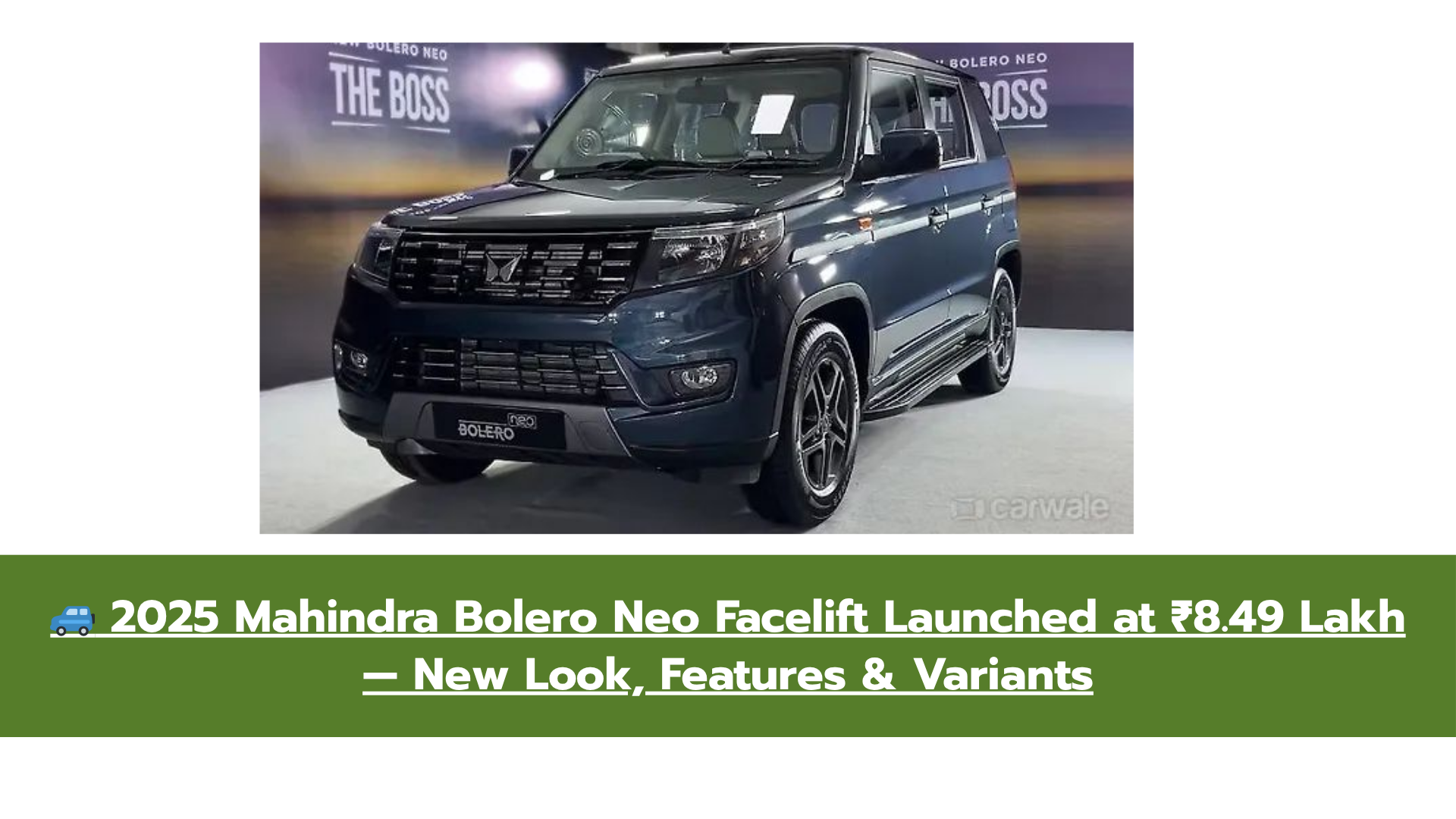 Mahindra Bolero Neo 2025 Launched in India: Price, Features, Engine & Variants