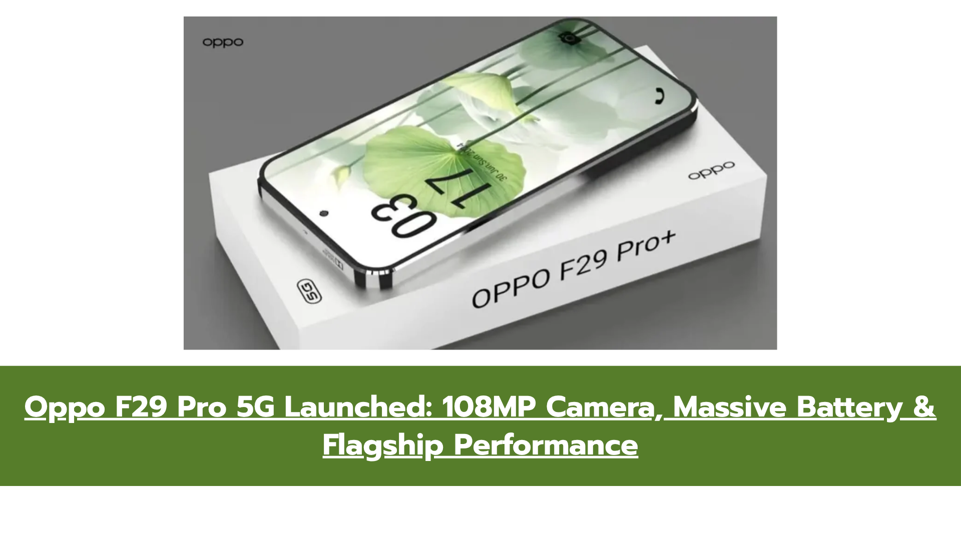 Oppo F29 Pro 5G Launched: 108MP Camera, Massive Battery & Flagship Performance