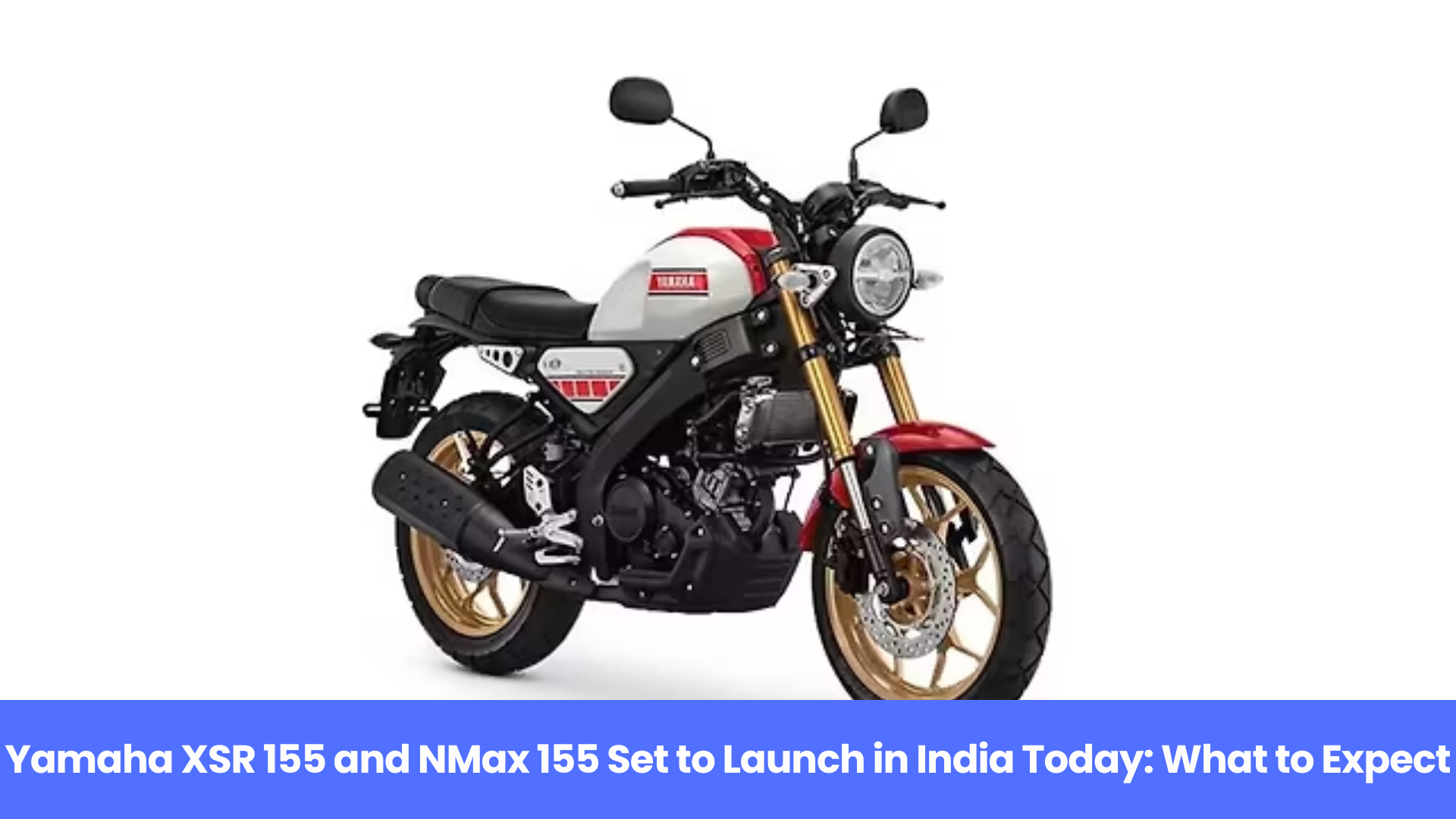 Yamaha XSR 155 & NMax 155 India Launch Expected Today — Price, Features & All You Need to Know